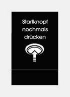 Startknopf nochmals drücken