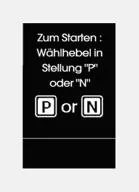 Zum Starten : Wählhebel in Stellung